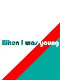 Фото When I Was Young