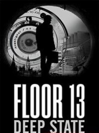 скрин Floor 13 Deep State
