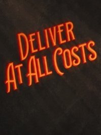 скрин Deliver At All Costs