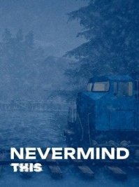 скрин Nevermind This
